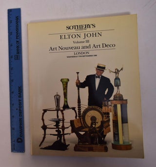 Item #167911 Elton John, Volume III: Art Nouveau and Art Deco. Sotheby's