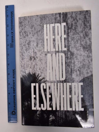 Item #168035 Here and Elsewhere. Natalie Bell, Negar Azimi, Massimiliano Gioni