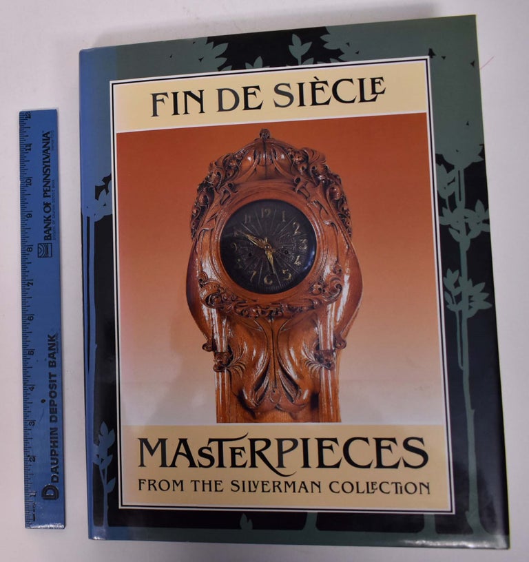 Item #168042 Fin de Siecle Masterpieces from the Silverman Collection. Alastair Duncan.