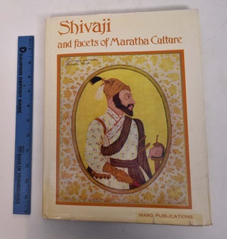 Item #168105 Shivaji and Facets of Maratha Culture. Saryu Doshi, ed