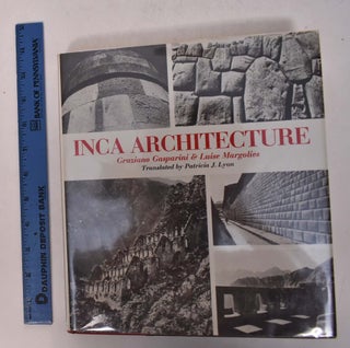 Item #168140 Inca Architecture. Graziano Gasparaini, Luise Margolies