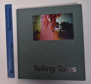 Item #168168 Telling Tales: Contemporary Narrative Photography. Rene Paul Barilleaux, Greogry J....