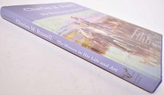 Charles M. Russell: The Women and His Life and Art