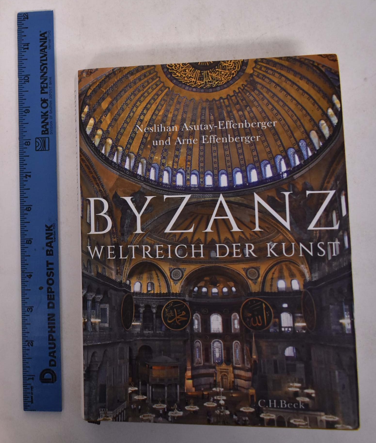 Byzanz: Weltreich der Kunst by Neslihan Asutay-Effenberger, Arne  Effenberger on Mullen Books
