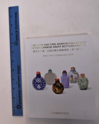Item #168213 The Ruth and Carl Barron Collection of Fine Chinese Snuff Bottles: Part VI. Christie's