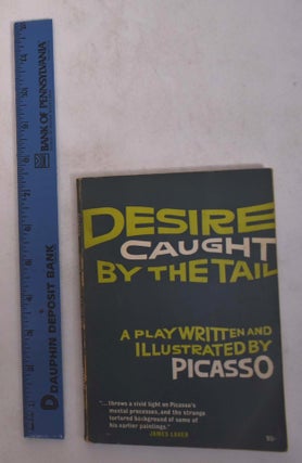 Item #168218 Desire Caught by the Tail. Pablo Picasso
