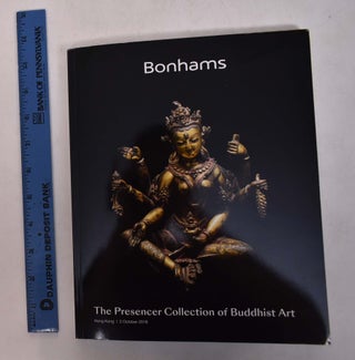 Item #168252 The Presencer Collection of Buddhist Art. Bonhams