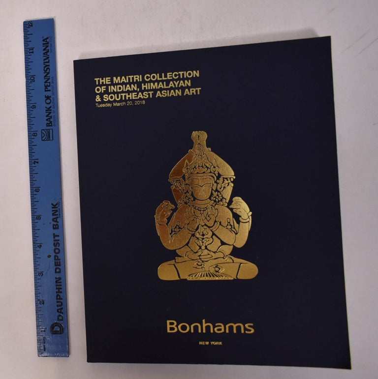 Item #168254 The Maitri Collection of Indian, Himalayan & Southeast Asian Art. Bonhams.