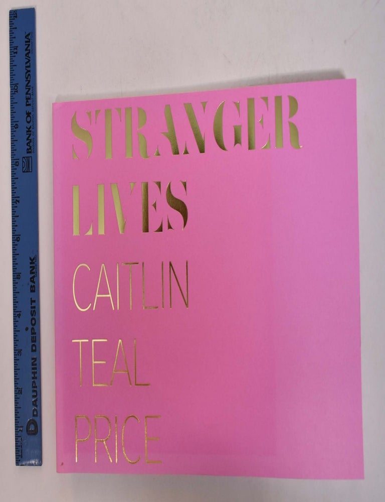 Item #168259 Stranger Lives. Caitlin Teal Price.