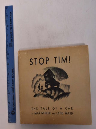 Stop Tim The Tale of A Car. With, Lynd Ward.