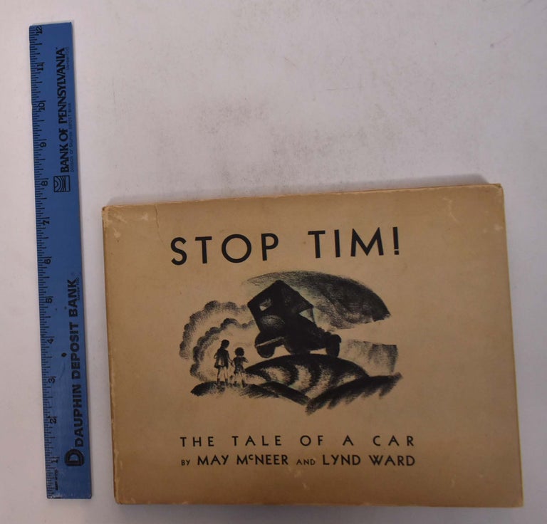 Item #168304 Stop Tim The Tale of A Car. With, Lynd Ward.