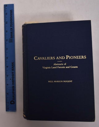 Item #168317 Cavaliers & Pioneers: Abstracts of Virginia Land Patents & Grants VOLUME II: 1666-1695