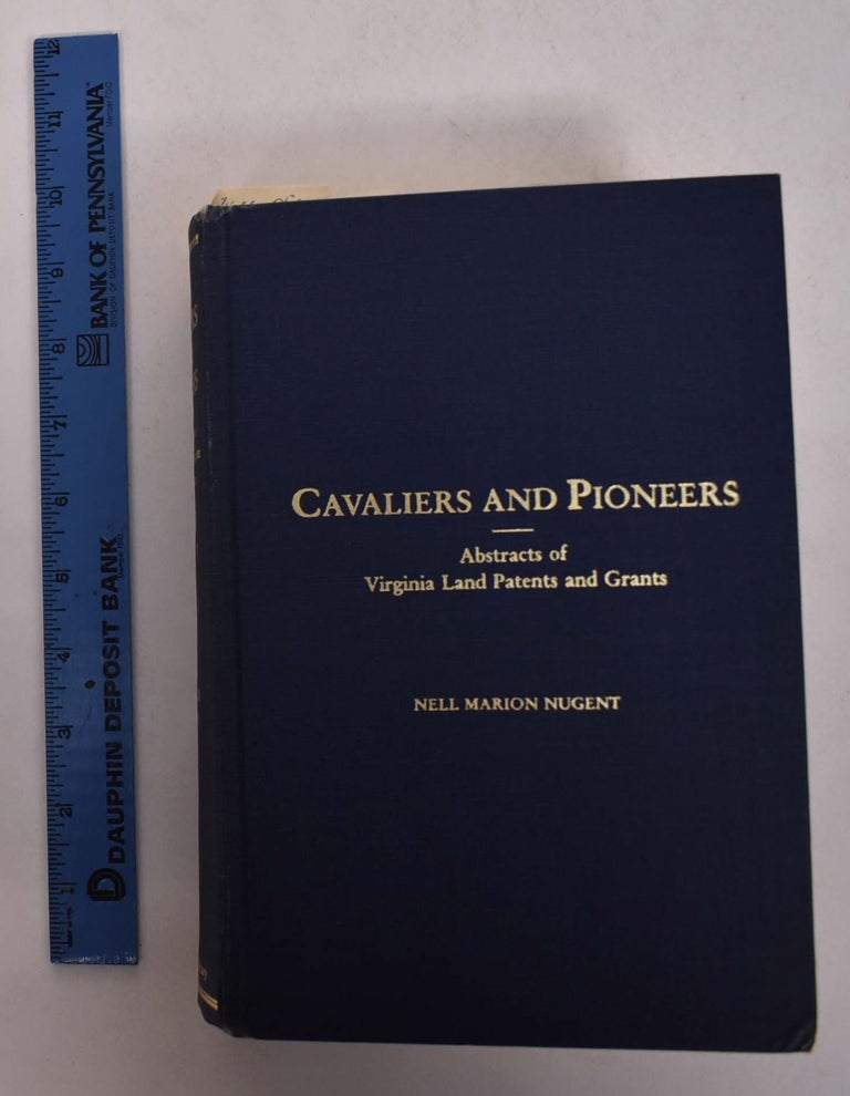 Item #168317 Cavaliers & Pioneers: Abstracts of Virginia Land Patents & Grants VOLUME II: 1666-1695