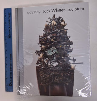 Item #168322 Jack Whitten: Odyssey: Sculpture, 1963-2017. Katy Siegel, Anthony Appiah, Aleesa...