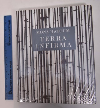 Item #168330 Mona Hatoum: Terra Infirma. Michelle White, Adaniyah Shivli, Anna Chave, Rebecca Solnit