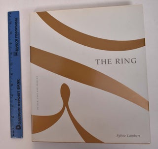 Item #168333 The Ring: Design: Past and Present. Sylvie Lambert
