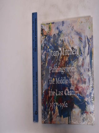Item #168409 Joan Mitchell: Paintings from the Middle of the Last Century, 1953-1962. David Anfam