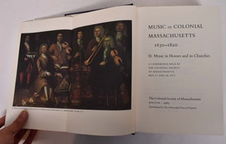 Music in Colonial Massachusetts: Vol. II-Music in Homes and in Churches
