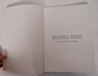 Beatrice Wood: A Centennial Tribute
