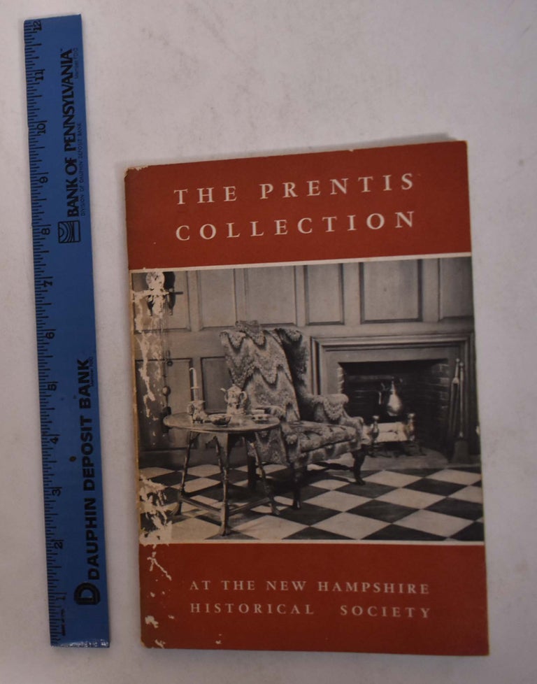 Item #168511 The Prentis Collection at the New Hampshire Historical Society. Philip N. Guyol, Kenneth Chorley, Charlotte D. Conover.