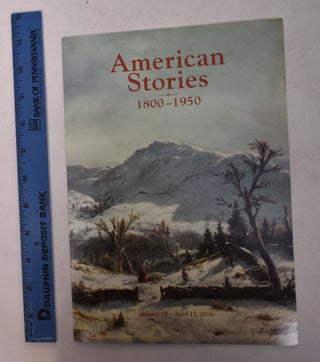 Item #168528 American Stories: 1800-1950