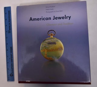Item #168537 American Jewelry: Glamour and Tradition. Penny Proddow, David Behl