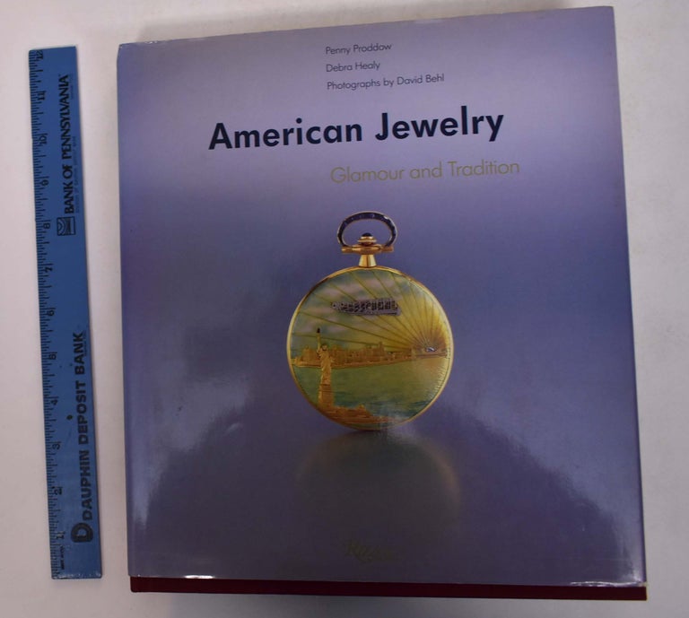 Item #168537 American Jewelry: Glamour and Tradition. Penny Proddow, David Behl.