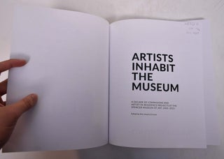 Artists Inhabit the Museum: A Decade of Commissions and Arist-in-Residence Projects at the Spencer Museum of Art, 2005-2015
