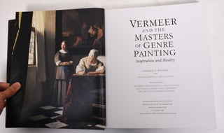 Vermeer and the Masters of Genre Painting: Inspiration and Rivalry