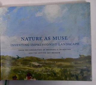 Nature as Muse: Inventing the Impressionist Landscape