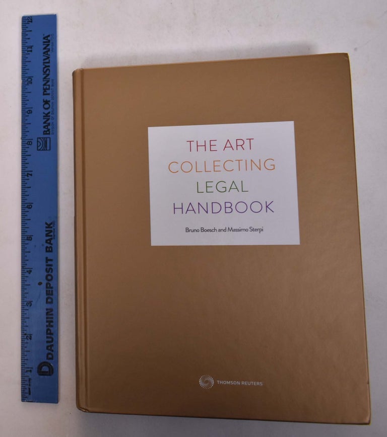 Item #168631 The Art Collecting Legal Handbook. Bruno Boesch, Massimo Sterpi, Michele O'Sullivan.