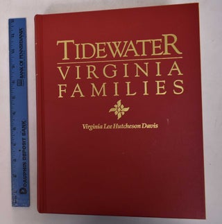 Item #168670 Tidewater Virginia families : the families of Bell, Binford, Bonner, Butler --...