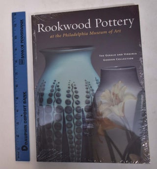Item #168698 Rookwood Pottery at The Philadelphia Museum of Art: The Gerald and Virginia Gordon...