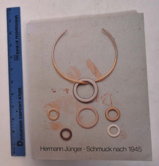 Item #168710 Hermann Junger: Schmuck nack 1945. Claus Pese, Gerhard Bott