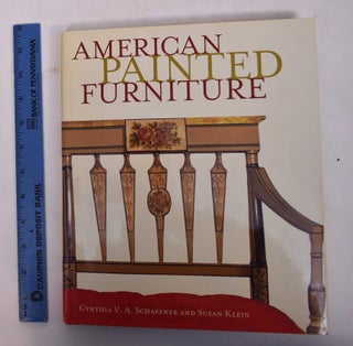 Item #168743 American Painted Furniture. Cynthia V. A. Schaffner, Susan Klein