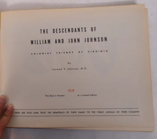 Item #168748 The Descendants of William and John Johnson Colonial Friends of Virginia. Lorand V....