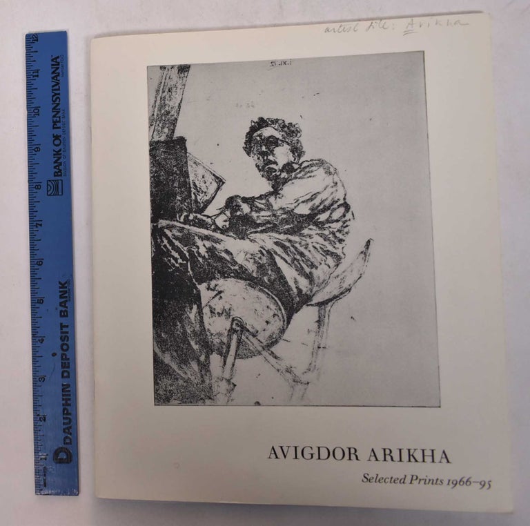 Item #168797 Avigdor Arikha: Selected Prints 1966-95. Avigdor Arikha.