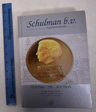 Item #168811 Schulman b.v. Numismatists: Veiling - 356 - Auction, 29 & 30, Juni 2018. Eddy Absil