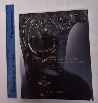 Item #168820 Philadelphia Splendor: The Collection of Mr. and Mrs. Max R. Zaitz. Christie's