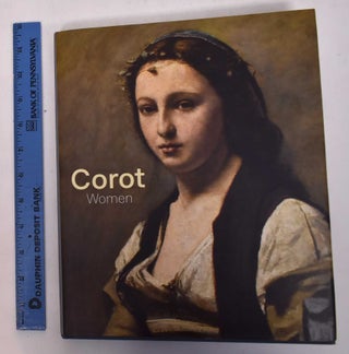 Item #168835 Corot: Women. Mary G. Morton, Heather McPherson, David Ogawa, Sebastien Allard