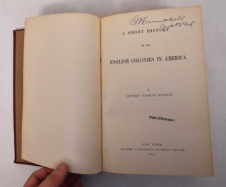Item #168907 A Short History of the English Colonies in America. Henry Cabot Lodge