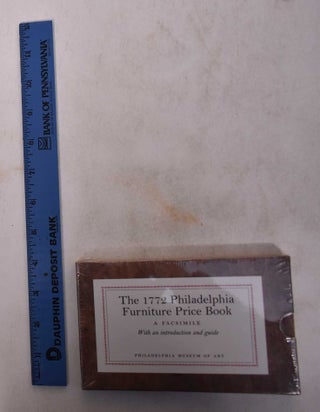 Item #168939 The 1772 Philadelphia Furniture Price Book: A Facsimile. David Updike, Alexandra...