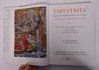 Tapestries from the Samuel H. Kress Collection at the Philadelphia Museum of Art: The History of Constantine the Great, designed by Peter Paul Rubens and Pietro da Cortona
