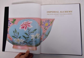 Imperial Alchemy The H.M. Knight Falangcai Bowl