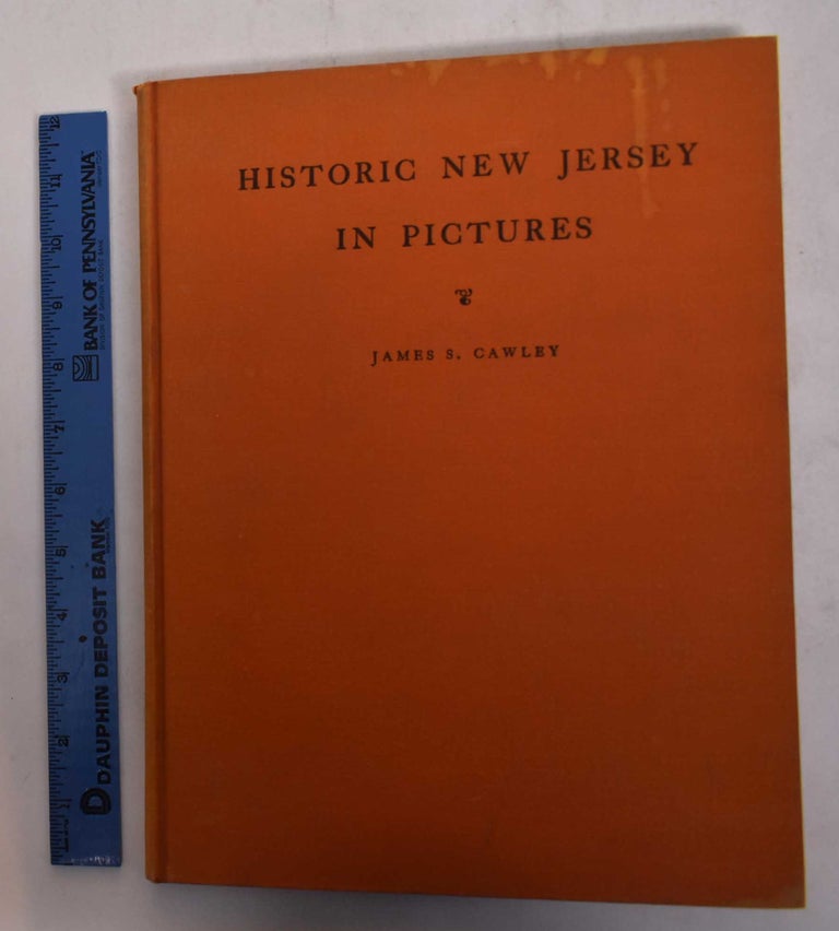 Item #169069 Historic New Jersey in Pictures. James S. Cawley.