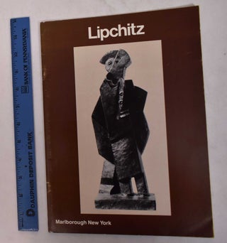 Item #169090 Jacques Lipchitz (1891-1973) - Sculpture and Drawings from the Cubist Epoch. N. Wadly