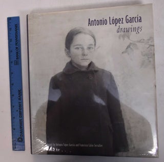 Item #169110 Antonio López García: Drawings. Antonio Lopez Garcia, Francisco Calvo Serraller