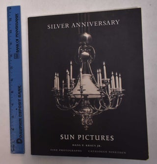 Item #169113 Sun Pictures: Silver Anniversary [Catalogue Nineteen]. Larry J. Schaaf, Russell Lord