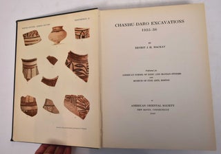 Item #169161 Chanhu-Daro Excavations, 1935-36 [American Oriental Series, Volume 20]. Ernest J. H....
