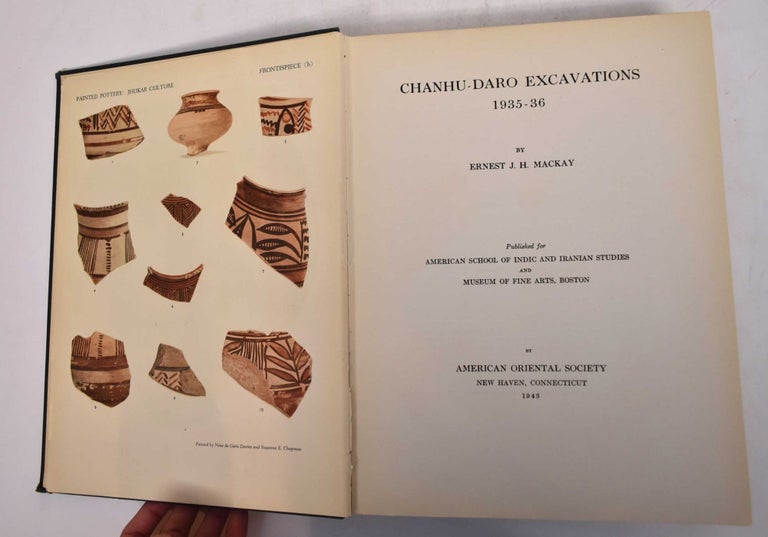 Item #169161 Chanhu-Daro Excavations, 1935-36 [American Oriental Series, Volume 20]. Ernest J. H. Mackay.